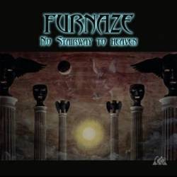 Furnaze : No Stairway to Heaven Furnaze : No Stairway to Heaven